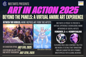 PRESS RELEASE: MeetArts Unveils "Beyond the Panels: A Virtual Anime Art Experience"